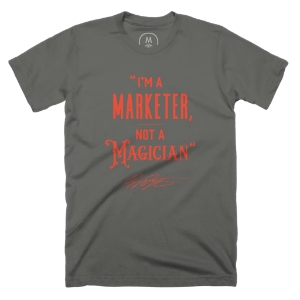 Eric Elliott: I’m A Marketer, Not A Magician Quote Tee